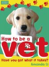 How to be a Vet